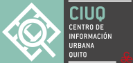 CIUQ. Centro de Información Urbana de Quito.